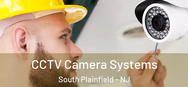 CCTV Camera Systems South Plainfield - NJ