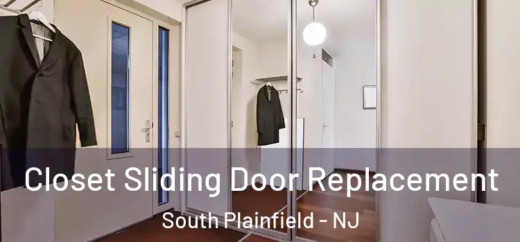 Closet Sliding Door Replacement South Plainfield - NJ