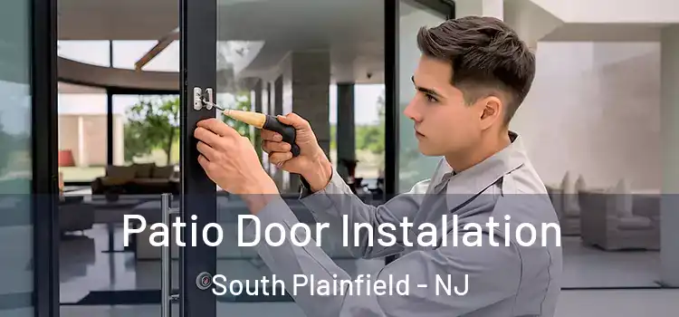 Patio Door Installation South Plainfield - NJ